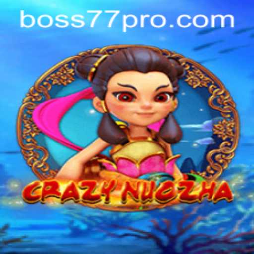 Exploring the Dynamic World of CrazyNuoZha and the Intriguing Keyword boss77