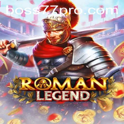 Exploring the Epic World of RomanLegend: Unleashing the Challenge of Boss77